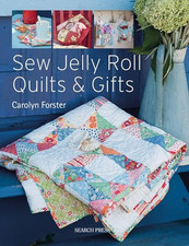 Sew Jelly Roll Quilts and Gifts by Forster, Carolyn Book The Cheap Fast Free