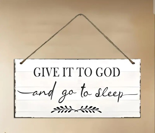 Give god and to sleep - give,