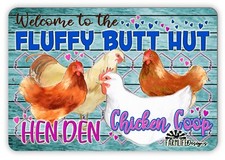 Chicken Coop Sign Fluffy Butt