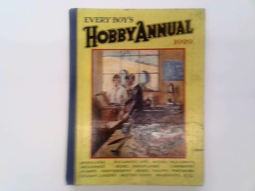 Every boy hobby annual 1929 - every,