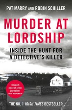 Murder at Lordship: Inside the Hunt for a Detective's Killer By .9781805461241