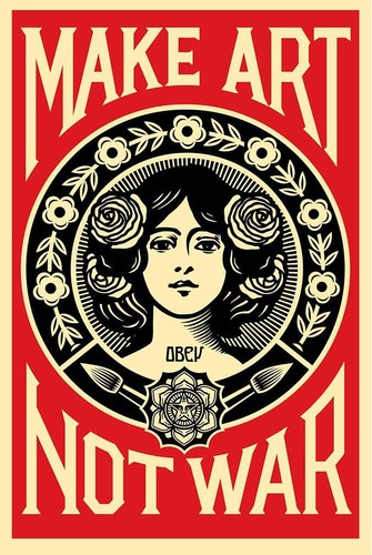 Shepard fairey make art not - fairey:,