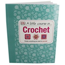 A Little Course In Crochet By