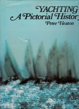 YACHTING: A PICTORIAL HISTORY