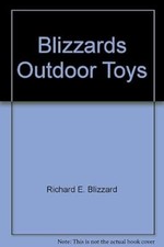 Blizzards Outdoor Toys, Blizzard, Richard E., Used; Very Good Book
