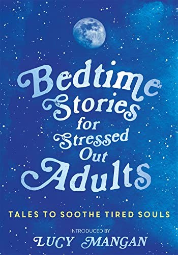 Bedtime stories for stressed - stories,