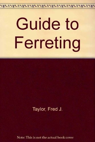 Guide ferreting fred j - guide, to