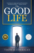 The Good Life: Next Generation Indie Book Awards Finali -  NEW Thomas Corrigan 2