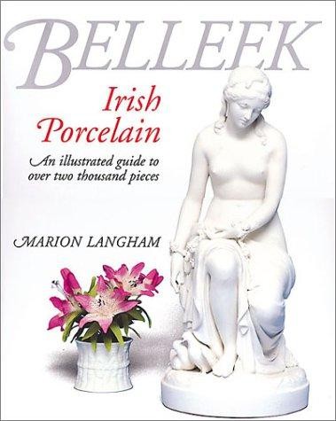 Belleek irish porcelain - porcelain:, an