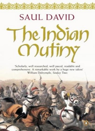 The indian mutiny - the, 1857,saul