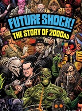 Future Shock! The Story of 2000AD DVD Paul Goodwin Judge Dredd Deadline