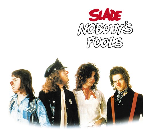 Slade nobodys fools - slade,