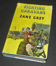 Fighting caravans zane grey - fighting, by