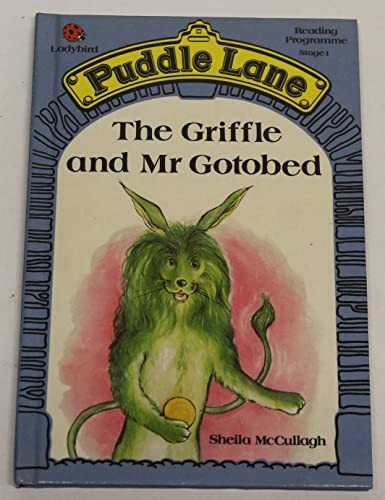 The griffle and gotobed - and, mr.