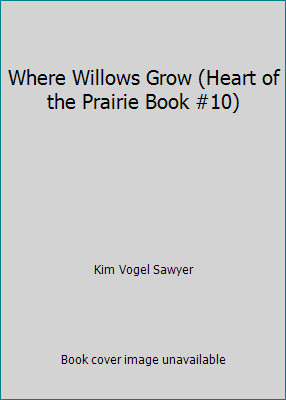 Where willows grow heart of - grow, (heart