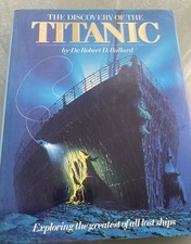 The Discovery of the Titanic Robert D. Ballard, Rick Archbold from 1988 vintage