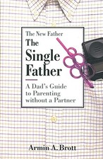 The Single Father: Dad's Guide
