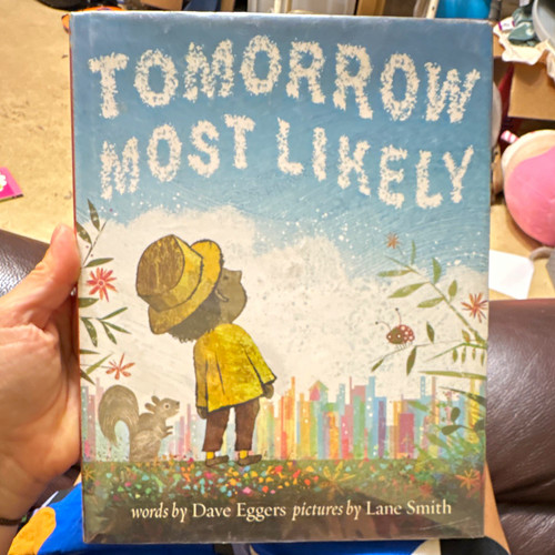 Tomorrow most likely dave - most,