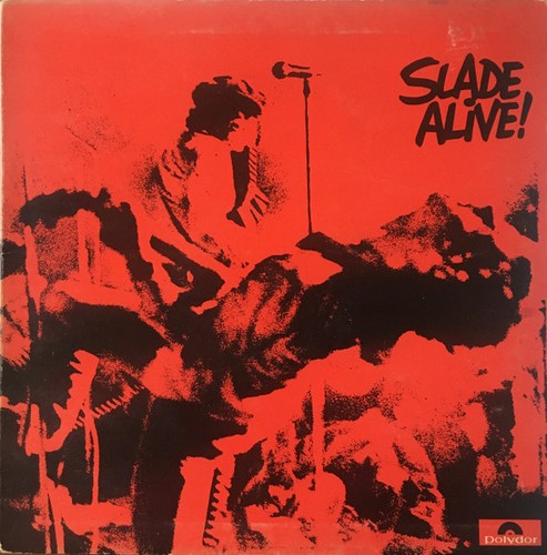 Slade alive - slade, alive!