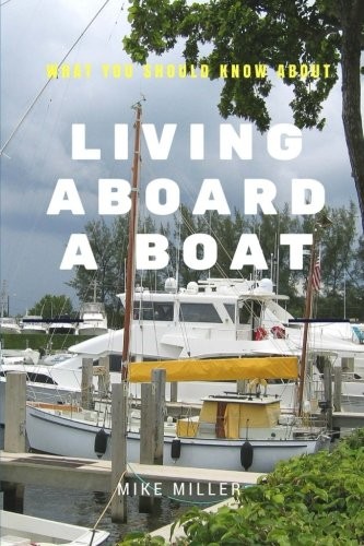 Living aboard a boat - a, boat.by