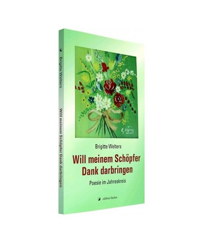 Will meinem schöpfer dank - will,