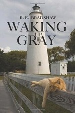Waking Up Gray by Bradshaw, R. E. | Book | condition very good