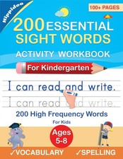 200 Essential Sight Words for Kids Learning to Write and Read: Activity Workboo