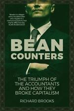 Bean Counters: The Triumph of the Accountants and How They... - Brooks, Richard