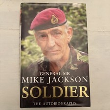 Soldier: The Autobiography by Mike Jackson (Hardcover, 2007)