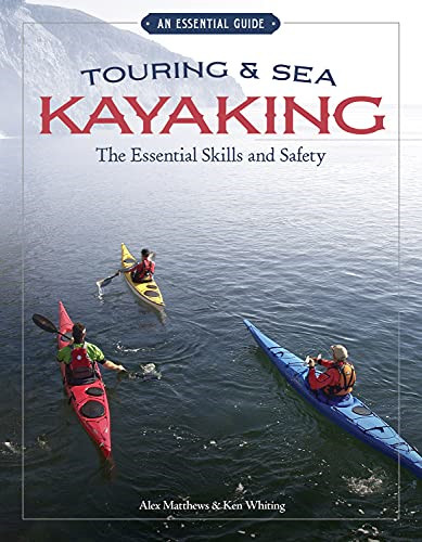 Touring sea kayaking the - touring, kayaking: