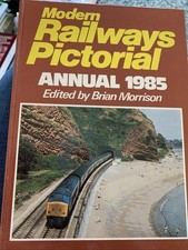 1985 Modern Railways Pictorial Annual by Brian Morrison and Ian Allan