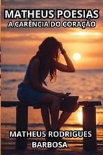 Matheus Poesias: A car?ncia do