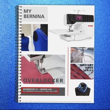 BERNINA Workbook 1 Serger Use