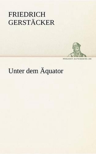 Unter dem aquator - aquator, friedrich