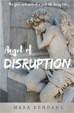 Angel of Disruption: The Grim Underside of a Real-Life Fairy Tale (Paperback or