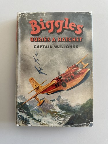 Biggles buries hatchet - biggles, by