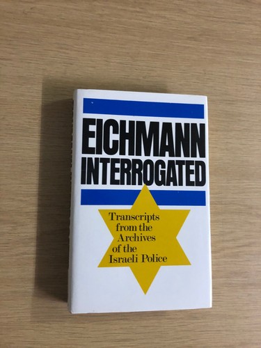 Eichmann interrogated - eichmann, by