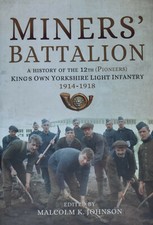 MINERS BATTALION WW1 Kings Own