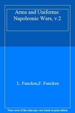 Arms and Uniforms: Napoleonic