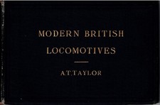 Modern British Locomotives by A.T. Taylor