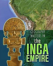 Geography Matters in the Inca