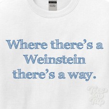 WHERE... WEINSTEIN THERE'S A
