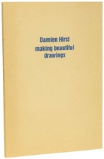 born 1965 / Damien Hirst Making Beautiful Drawings An Installation