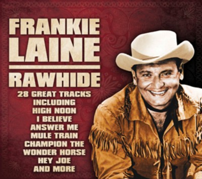 Frankie laine rawhide - laine:,