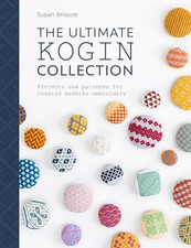 The Ultimate Kogin Collection: Projects and patterns for co... by Briscoe, Susan