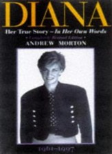 Diana: Her True Story - In Her Own Words (Diana Princess of Wales),Andrew Morto