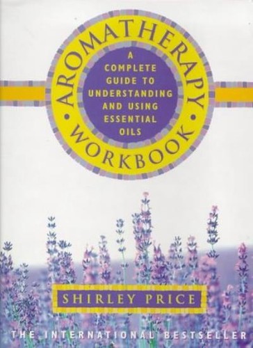 Aromatherapy workbook - aromatherapy,