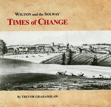 Wigton & the Solway. Times of