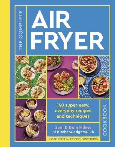 The complete air - complete, fryer