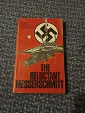 The Reluctant Messerschmitt by